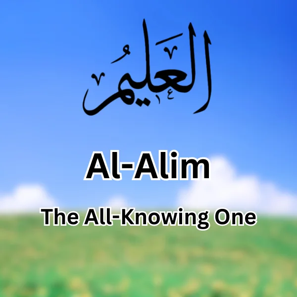 The Meaning Of Al Alim The All Knowing One Islamfaq